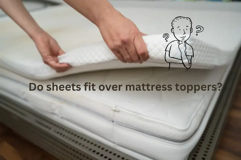 sheets that fit over mattress topper
