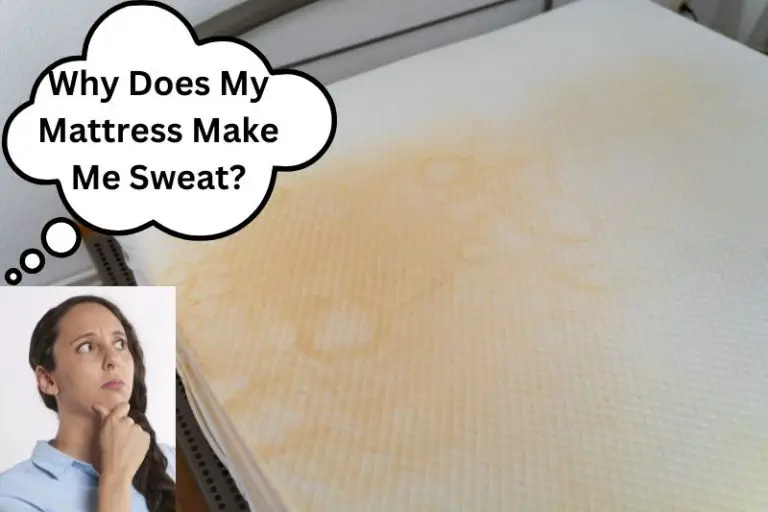 Why Does My Mattress Make Me Sweat? (EXPOSED)